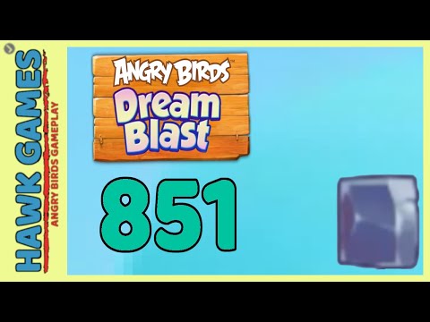 Angry Birds Dream Blast Level 851 - Walkthrough, No Boosters