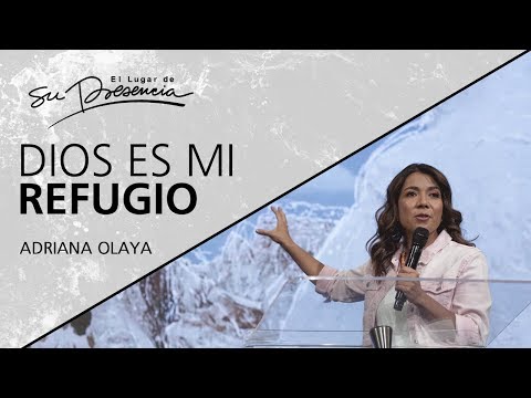 Dios es mi refugio - Adriana Olaya - 17 Julio 2019