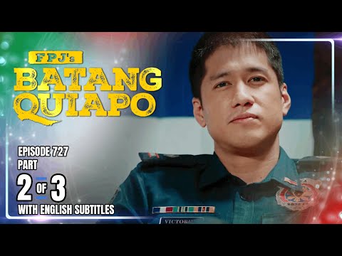 FPJ's Batang Quiapo | Episode 727 (2/3) | December 3, 2025 (w/ English Subtitles)