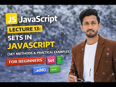 Javascript Lecture 13 Sets In Javascript Set Methods Practical Examples