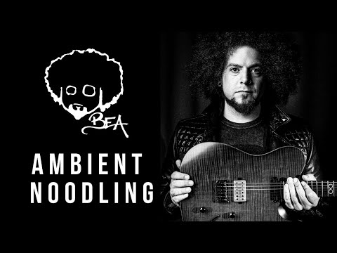 Ambient Noodling