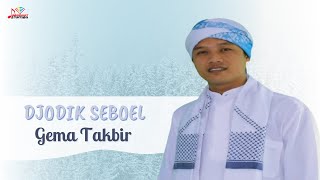 Download lagu Djodik Seboel - Gema Takbir mp3 Download lagu Djodik Seboel - Gema Takbir mp3