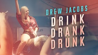 Drink Drank Drunk Music Video