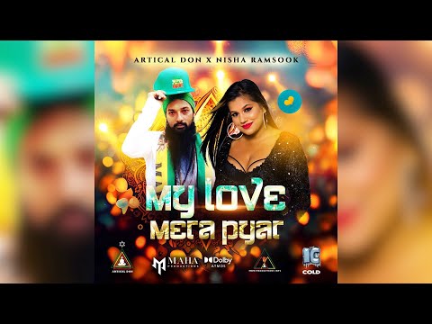 MY LOVE MERA PYAR  - ARTICAL DON ft Nisha Ramsook (Chutney 2023 Songs)