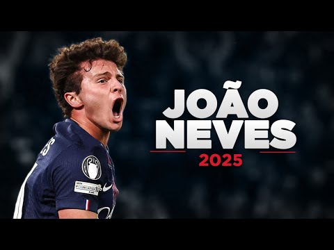 João Neves Is A Cheat Code - 2025