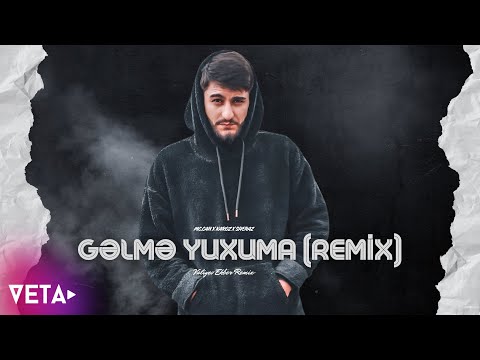 Mc.Can x Karoz x Sheraz - Gəlmə Yuxuma (Remix Valiyev Ekber)