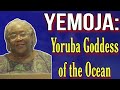 YEMOJA: Yoruba Goddess of the ocean