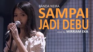 Download lagu Sampai Jadi Debu cover by Mirriam Eka mp3