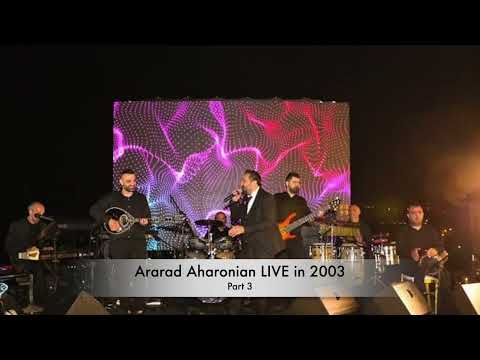 Ararad Aharonian Live in 2003 - Part 3