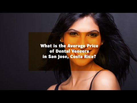 Video About Prices of Dental Veneers in San Jose, Costa Rica