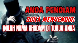 Download lagu ANDA ORANG PENDIAM, INILAH NAMA KHODAM DI TUBUH ANDA mp3