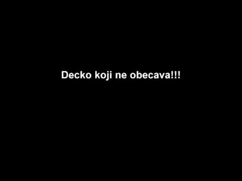 Decko Koji Ne Obecava video