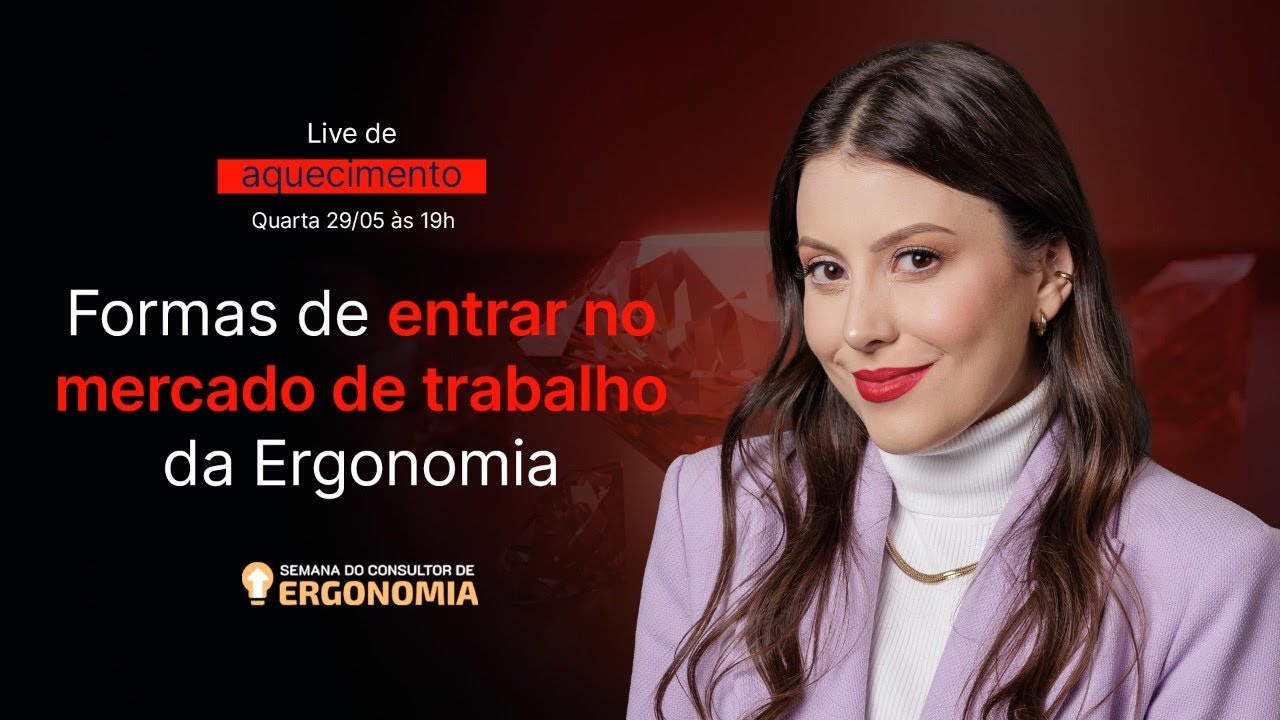 Formas de entrar no mercado de trabalho da ergonomia (LIVE #03)