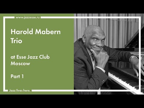 Harold Mabern Trio at Esse Jazz Club Moscow (Part 1)
