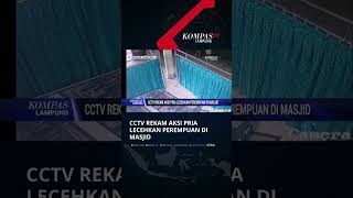 Download lagu CCTV Rekam Aksi Pria Lecehkan Perempuan di Masjid #shorts #cctv #pelecehanseksual #masjid mp3
