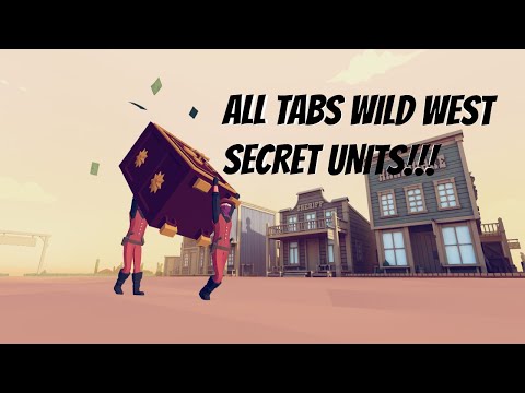 ALL TABS WILD WEST SECRET UNITS! - Totally Accurate Battle Simulator