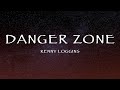 Kenny Loggins Danger Zone Lyrics