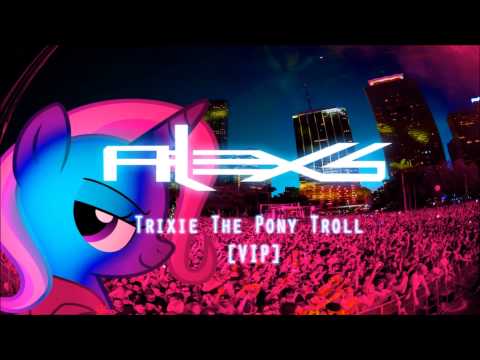 Trixie The Pony Troll [VIP] - 1 Hour Edition