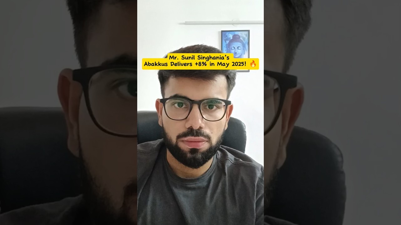 Sunil Singhania’s Abakkus Delivers +8% in May 2025! 🔥