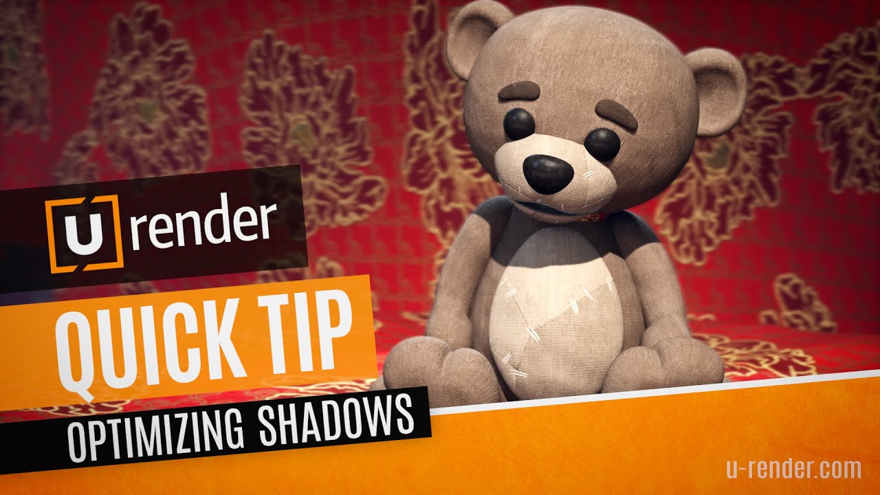 Optimizing Shadows - U-RENDER Quick Tip