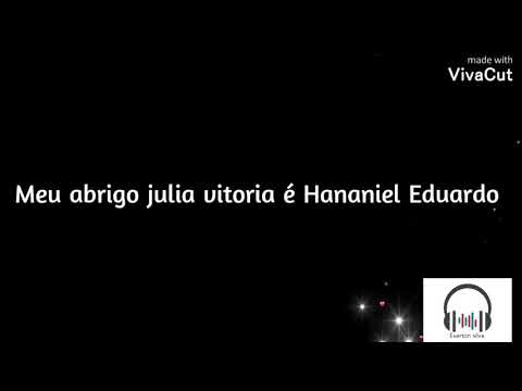 Meu abrigo-julia Vitória feat Hananiel Eduardo