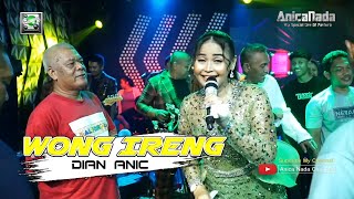 Download lagu WONG IRENG - DIAN ANIC | ANICA NADA SUMBER - CIREBON 12 NOVEMBER 2023 mp3