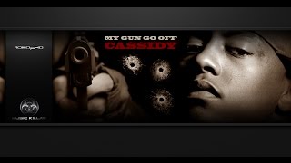 Cassidy - My Gun Go Off (Dirty) [Original Track HQ-1080pᴴᴰ]