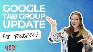 Google Chrome Updated Tab Groups - APS Quick Tip #124
