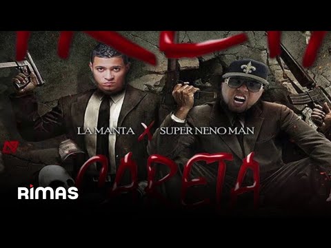 La Manta Ft. Neno Man - Careta (Nuevo 2018)