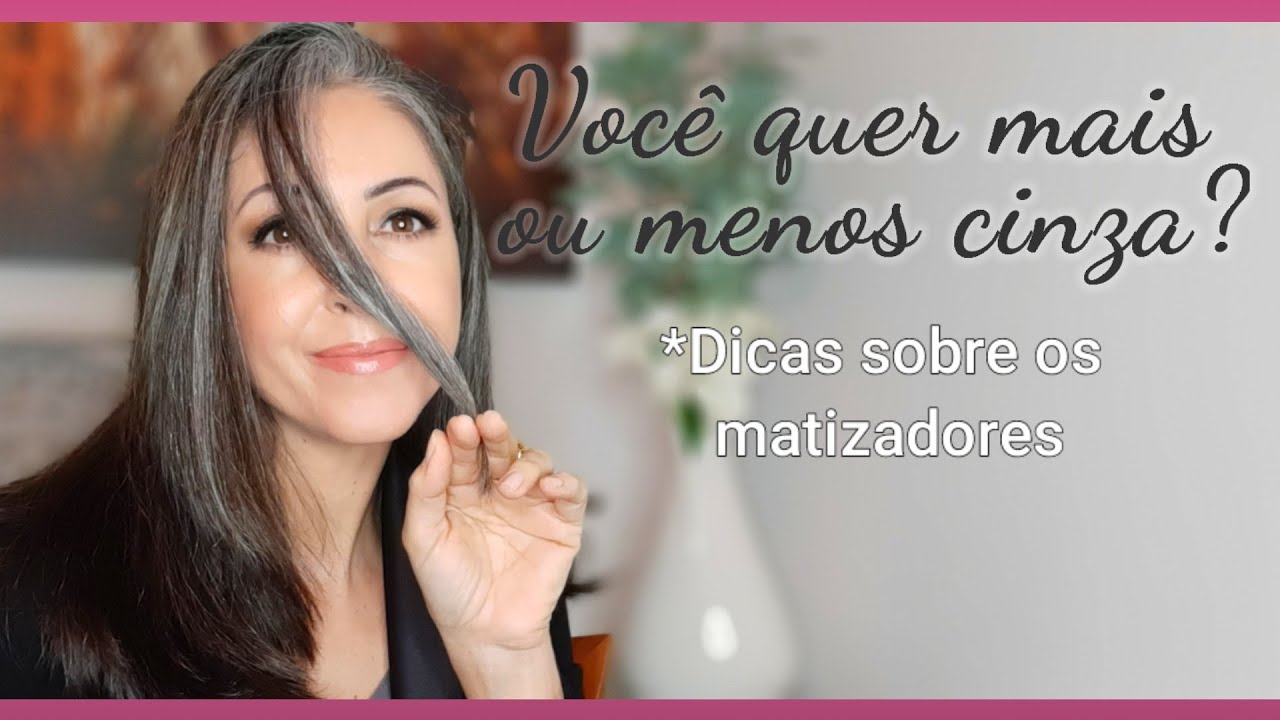 CABELOS GRISALHOS / BRANCOS - Qual MATIZADOR deixa CINZA?