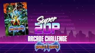Super 20p Arcade Challenge 👾 - Ghouls'n Ghosts🚀