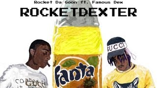Rocket Da Goon ft Famous Dex - RocketDexter