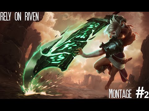 Rely on Riven Montage #2