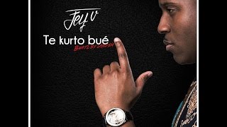 Jey V -Te Kurto Bué (Lyric Video Official )