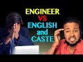 Engineer Vs English And Caste NS Ki Duniya