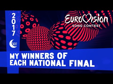 Eurovision 2017 - My Winners of Each National Selection