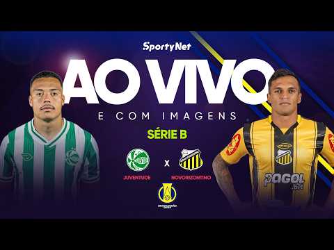 AO VIVO E COM IMAGENS: JUVENTUDE X NOVORIZONTINO | RODADA 2 | SÉRIE B