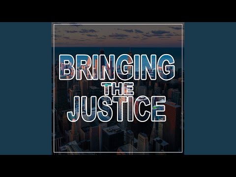 Bringing The Justice (Original Mix)