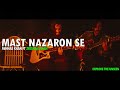 Mast Nazron se Allah Bachaye | NFAK | Explore The Unseen | Cover by Minhas Khan | Khanpur | NFAK