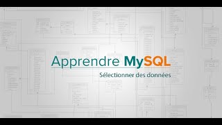 Apprendre MySQL (10/20) : Sélectionner des données, SELECT