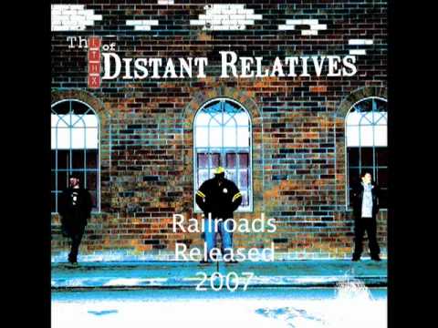(DR) Distant Relatives track-Rail Roads - off the ep ''The Ethx Of Distant Relatives Released 2007