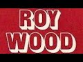 WAKE UP - ROY WOOD