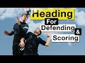 Mastering Heading the Ball | Scoring and Defending With Your Head feat. @AFE_football