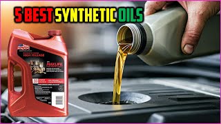 ✅Top 5 : Best Synthetic Oils of 2025 | the Best Synthetic Oils of 2025  - Reviews