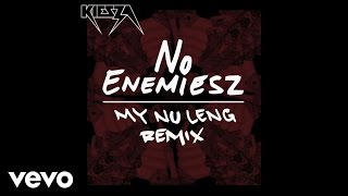 Kiesza - No Enemiesz (My Nu Leng Remix / Audio)