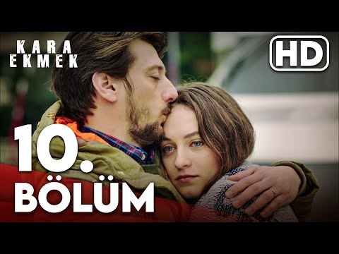 Kara Ekmek 10. Bölüm HD