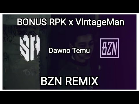 BONUS RPK x VintageMan - Dawno Temu (BZN Remix) #FREEBGU