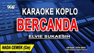 Download lagu BERCANDA - ELVIE SUKAESIH - Karaoke Koplo Nada Wanita (abcd) mp3 Download lagu BERCANDA - ELVIE SUKAESIH - Karaoke Koplo Nada Wanita (abcd) mp3