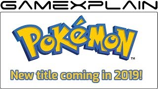 NEW "Core Series" Pokémon Title Coming in 2019!