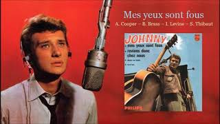 Mes yeux sont fous – Johnny Hallyday